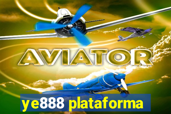 ye888 plataforma